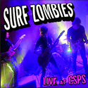 Surf Zombies Live at CSPS